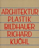 Architekturplastik, Bildhauer Richard Kuöhl