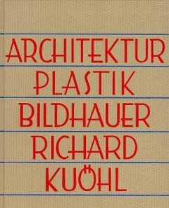 Architekturplastik, Bildhauer Richard Kuöhl - Kuöhl, Richard