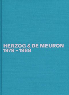 Herzog & de Meuron 1978-1988 - Herzog, Jacques; Meuron, Pierre de