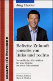 Befreite Zukunft jenseits von links und rechts