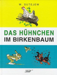 Das Hühnchen im Birkenbaum - Sutejew, Wladimir