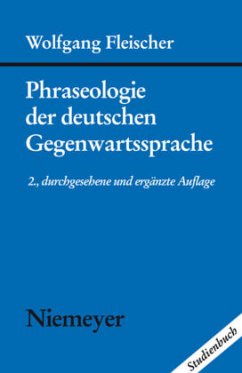 Phraseologie der deutschen Gegenwartssprache - Fleischer, Wolfgang