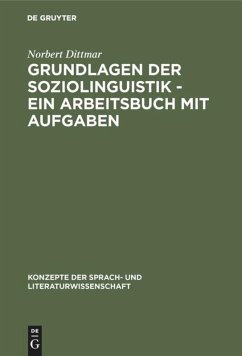 Grundlagen der Soziolinguistik - Ein Arbeitsbuch mit Aufgaben - Dittmar, Norbert