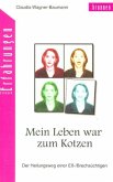 Mein Leben war zum Kotzen