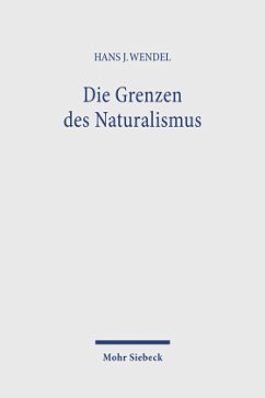 Die Grenzen des Naturalismus - Wendel, Hans J
