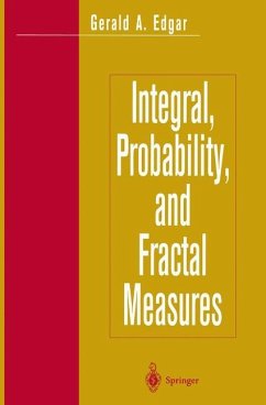 Integral, Probability, and Fractal Measures - Edgar, Gerald A.