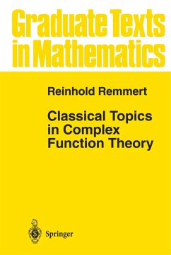 Classical Topics in Complex Function Theory - Remmert, Reinhold