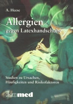 Allergien gegen Latexhandschuhe - Heese, Angelika