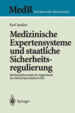 Medizinische Expertensysteme und staatliche Sicherheitsregulierung - Janßen, Karl