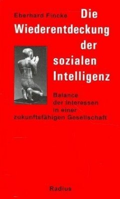 Die Wiederentdeckung der sozialen Intelligenz - Fincke, Eberhard