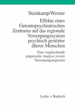 Effekte eines Gerontopsychiatrischen Zentrums auf das regionale Versorgungssystem psychisch gestörter älterer Menschen - Steinkamp, Günther; Werner, Burkhard