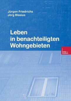 Leben in benachteiligten Wohngebieten - Friedrichs, Jürgen; Blasius, Jörg