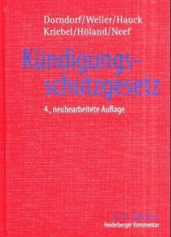 Heidelberger Kommentar zum Kündigungsschutzgesetz (KSchG) - Dorndorf, Eberhard / Weller, Bernhard / Hauck, Friedrich / Kriebel, Volkhard / Höland, Armin / Neef, Klaus