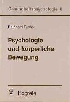 Psychologie und körperliche Bewegung - Fuchs, Reinhard