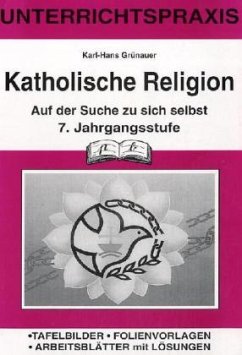 7. Jahrgangsstufe / Katholische Religion - Grünauer, Karl-Hans