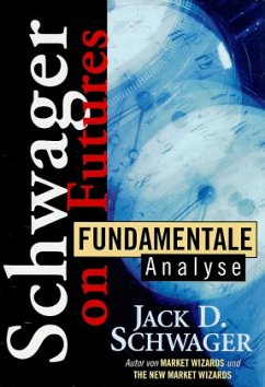 Schwager on Futures, Fundamentale Analyse - Schwager, Jack D.