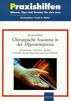 Chirurgische Assistenz in der Allgemeinpraxis - Klein, Reinhold