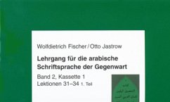 Lektionen 31-40, 5 Cassetten, Cassette / Lehrgang für die arabische Schriftsprache der Gegenwart Bd.2 - Fischer, Wolfdietrich;Jastrow, Otto