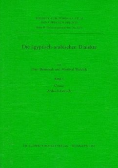 Die ägyptisch-arabischen Dialekte, Glossar Arabisch-Deutsch / Tübinger Atlas des Vorderen Orients (TAVO), Beihefte Reihe B, Bd.50/4 - Behnstedt, Peter; Woidich, Manfred