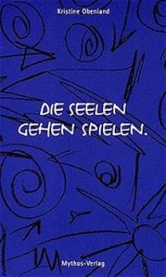 Cover Die Seelen gehen spielen . . .
