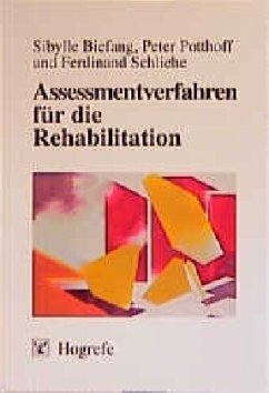 Assessmentverfahren für die Rehabilitation - Biefang, Sibylle; Potthoff, Peter; Schliehe, Ferdinand