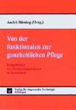 Von der funktionalen zur ganzheitlichen Pflege - Büssing, André