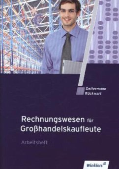 Arbeitsheft / Rechnungswesen für Großhandelskaufleute Bd.40 - Deitermann, Manfred; Rückwart, Wolf-Dieter