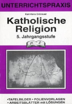 5. Jahrgangsstufe / Katholische Religion - Grünauer, Karl-Hans