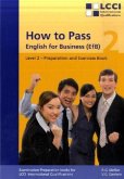 Level 2 - Preparation and Exercises Book / How to Pass, English for Business 2