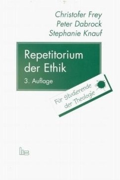 Repetitorium der Ethik - Dabrock, Peter;Frey, Christofer;Knauf, Stephanie
