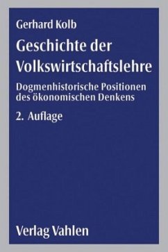 Geschichte der Volkswirtschaftslehre - Kolb, Gerhard