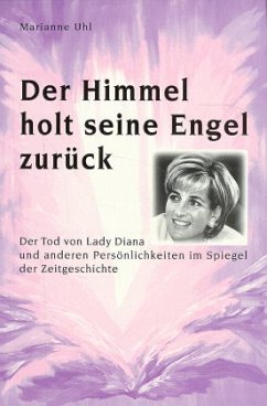 Der Himmel holt seine Engel zurück - Uhl, Marianne