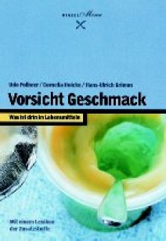 Vorsicht Geschmack - Pollmer, Udo; Hoicke, Cornelia; Grimm, Hans-Ulrich