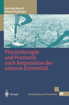 Physiotherapie und Prothetik nach Amputation der unteren Extremität - Mensch, Gertrude;Kaphingst, Wieland