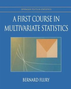 A First Course in Multivariate Statistics - Flury, Bernhard