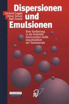 Dispersionen und Emulsionen - Lagaly, Gerhard;Schulz, Oliver;Zimehl, Ralf