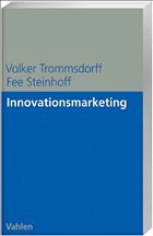 Innovationsmarketing - Trommsdorff, Volker / Steinhoff, Fee