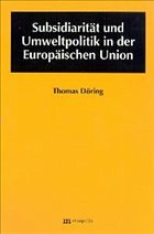 Cover Subsidiarität und Umweltpolitik in der Europäischen Union
