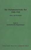 Der Parlamentarische Rat 1948 - 1949. Bd. 11