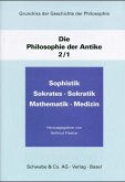 Die Philosophie der Antike / Grundriss der Geschichte der Philosophie Bd.2/1