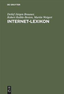 Internet-Lexikon - Brauner, Detlef Jürgen;Raible-Besten, Robert;Weigert, Martin M.