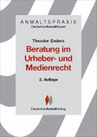Beratung im Urheber- und Medienrecht - Enders, Theodor