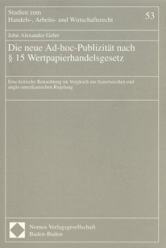 Die neue Ad-hoc-Publizität nach § 15 Wertpapierhandelsgesetz - Gehrt, John A.