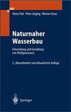 Naturnaher Wasserbau - Patt, Heinz / Jürging, Peter / Kraus, Werner