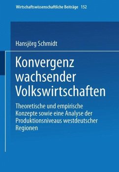 Konvergenz wachsender Volkswirtschaften - Schmidt, Hansjörg