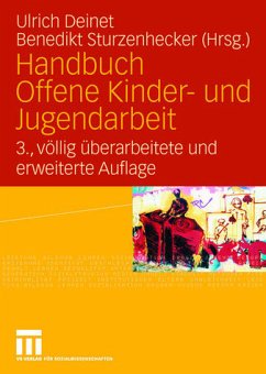 Handbuch Offene Kinder- und Jugendarbeit - Deinet, Ulrich / Sturzenhecker, Benedikt (Hgg.)