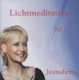 Lichtmeditation, 1 CD-Audio. Vol.1