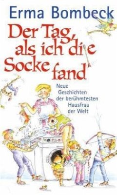 Der Tag, als ich die Socke fand - Bombeck, Erma