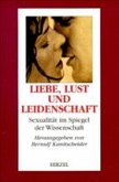 Liebe, Lust und Leidenschaft