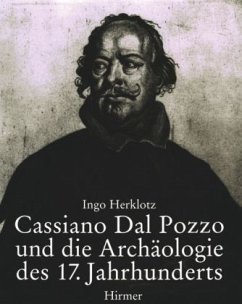 Cassiano Dal Pozzo und die Archäologie des 17. Jahrhunderts - Herklotz, Ingo